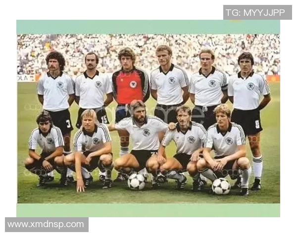 德国足球队历史上30位最具影响力球星盘点与回顾